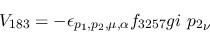 \begin{eqnarray*}
&V_{183}=-\epsilon_{{p_1},{p_2},\mu ,\alpha }f_{3257}gi~{p_2}_\nu
\end{eqnarray*}