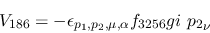 \begin{eqnarray*}
&V_{186}=-\epsilon_{{p_1},{p_2},\mu ,\alpha }f_{3256}gi~{p_2}_\nu
\end{eqnarray*}