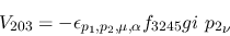 \begin{eqnarray*}
&V_{203}=-\epsilon_{{p_1},{p_2},\mu ,\alpha }f_{3245}gi~{p_2}_\nu
\end{eqnarray*}