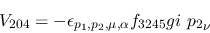 \begin{eqnarray*}
&V_{204}=-\epsilon_{{p_1},{p_2},\mu ,\alpha }f_{3245}gi~{p_2}_\nu
\end{eqnarray*}