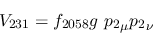 \begin{eqnarray*}
&V_{231}=f_{2058}g~{p_2}_\mu {p_2}_\nu
\end{eqnarray*}