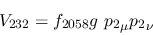 \begin{eqnarray*}
&V_{232}=f_{2058}g~{p_2}_\mu {p_2}_\nu
\end{eqnarray*}